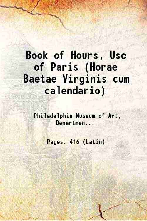 Book of Hours, Use of Paris (Horae Baetae Virginis cum …