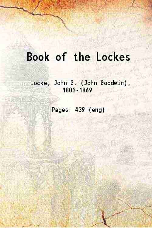 Book of the Lockes A genealogical and historical record of …