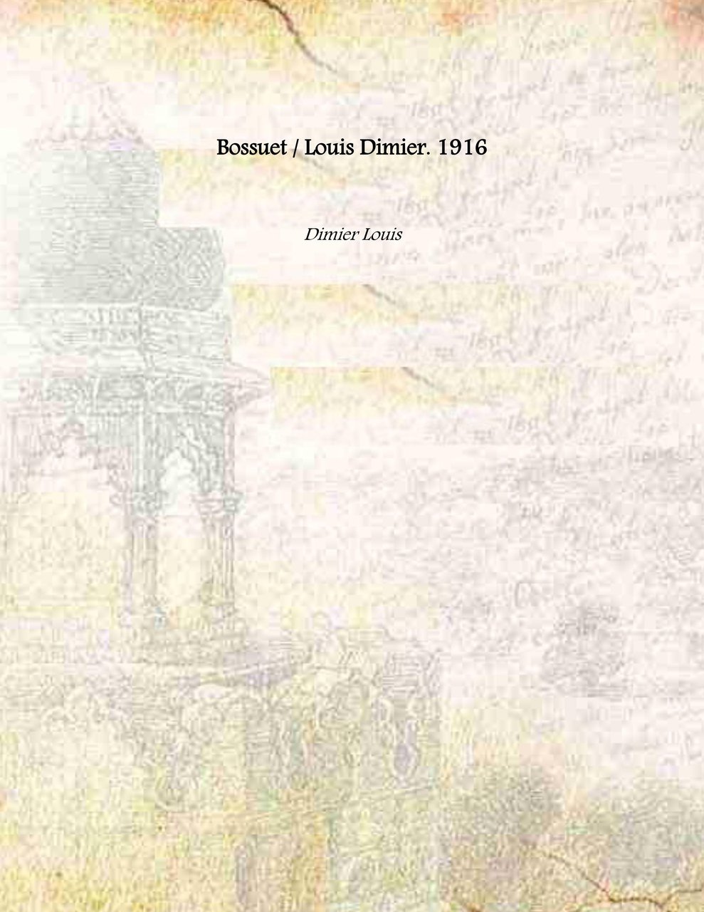 Bossuet / Louis Dimier. 1916