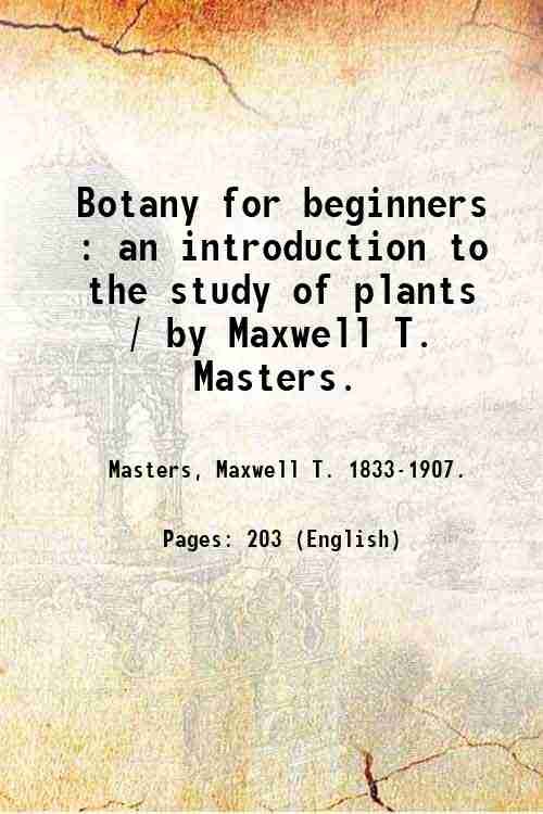 Botany for beginners : an introduction to the study of …