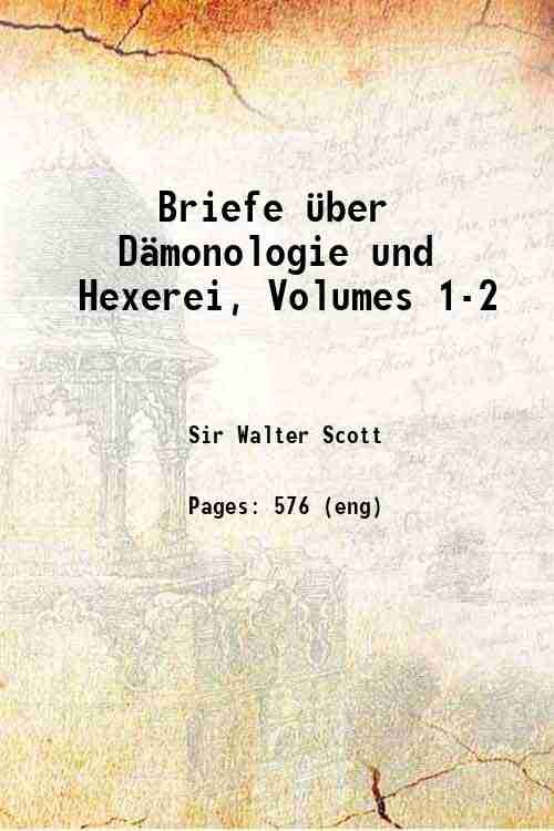 Briefe ¸ber D‰monologie und Hexerei, Volumes 1-2 1833