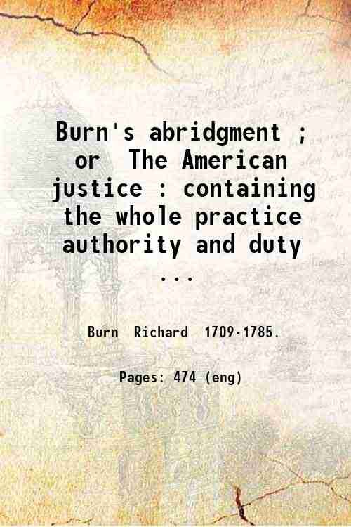 Burn's abridgment ; or The American justice : containing the …