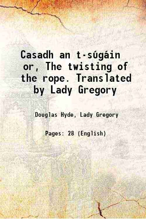 Casadh an t-s˙g·in or, The twisting of the rope. Translated …