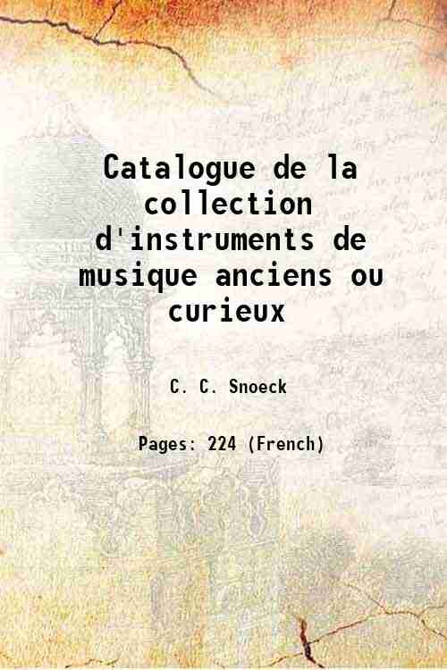 Catalogue de la collection d'instruments de musique anciens ou curieux …