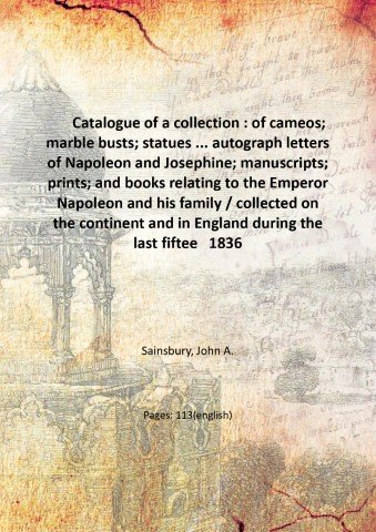 Catalogue of a collection : of cameos; marble busts; statues …