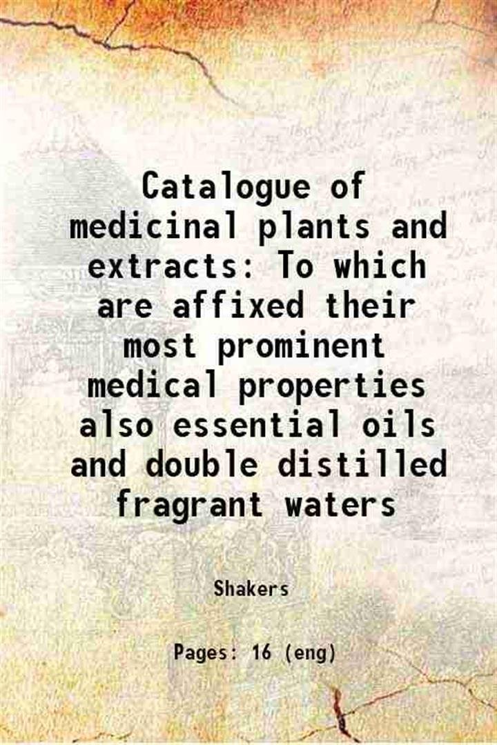 Catalogue of medicinal plants and extracts To which are affixed …