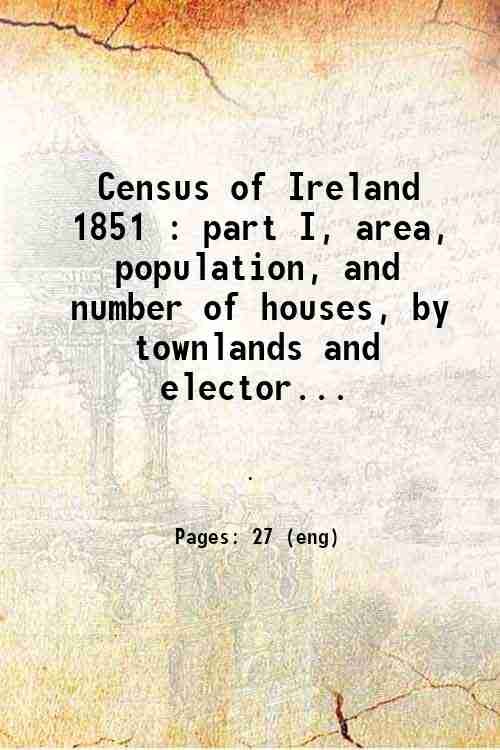 Census of Ireland 1851 : part I, area, population, and …