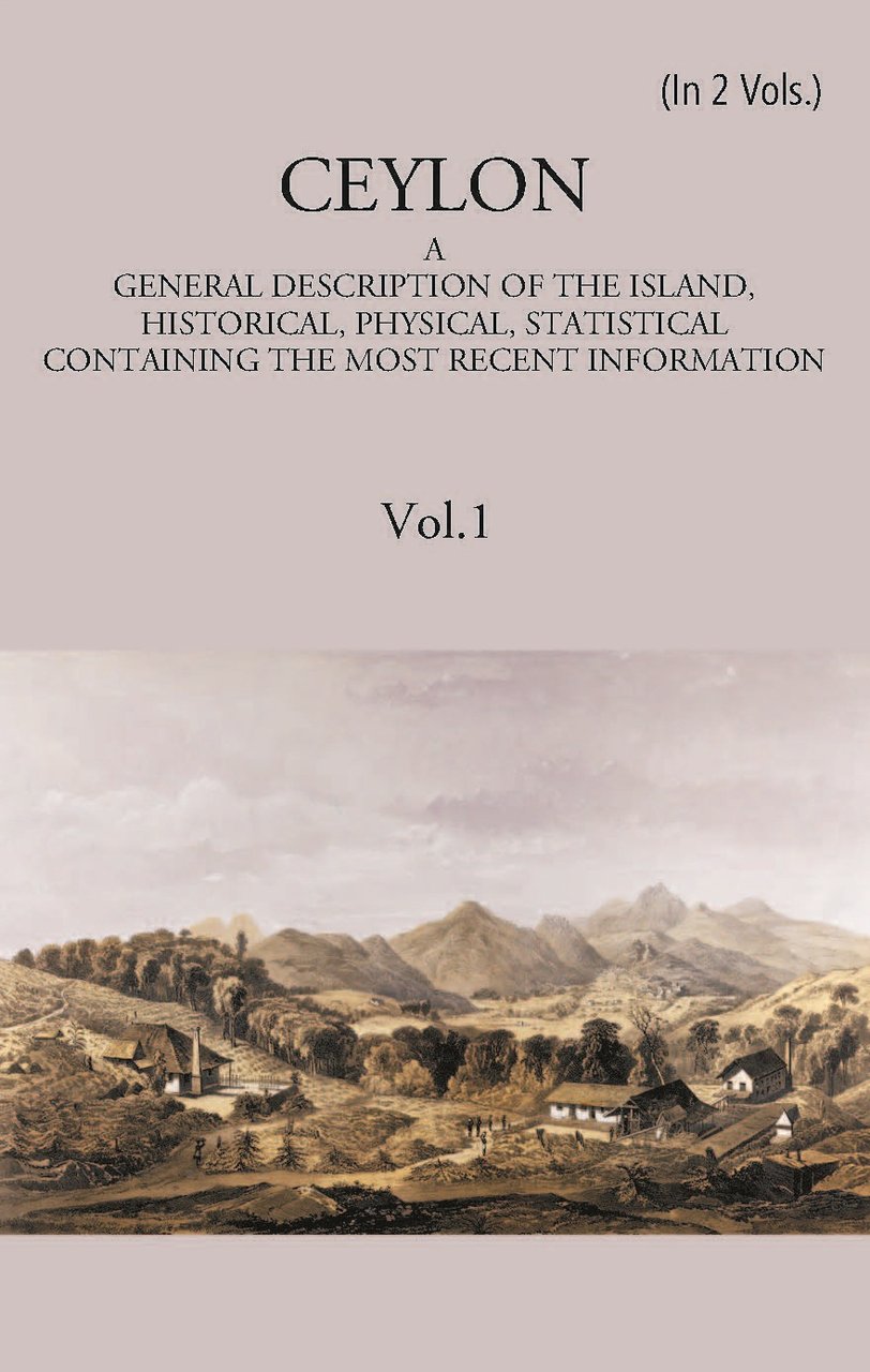 Ceylon:- A General Description Of The Island, Historical, Physical, Statistical … | Immagine principale