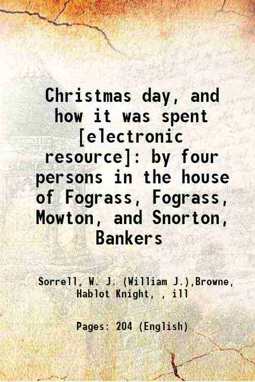 Christmas day, and how it was spent : by four …