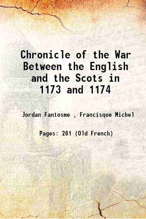 Chronicle of the War Between the English and the Scots …