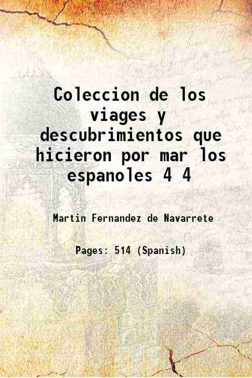 Coleccion de los viages y descubrimientos que hicieron por mar …