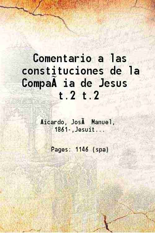 Comentario a las constituciones de la CompaÒia de Jesus Volume …