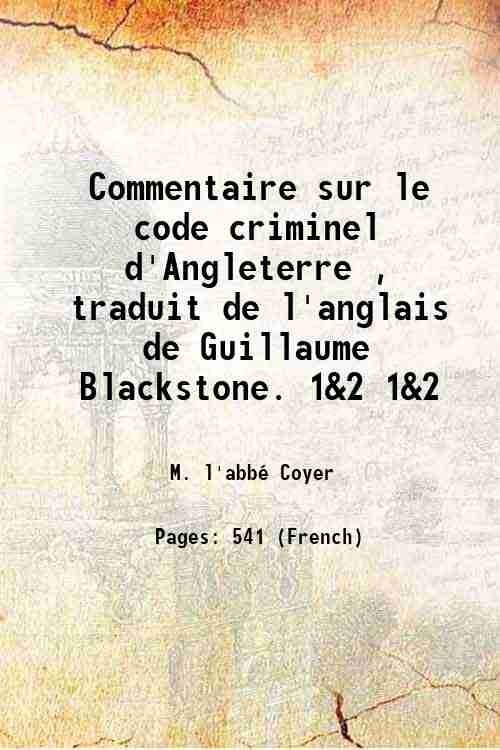 Commentaire sur le code criminel d'Angleterre , traduit de l'anglais … | Immagine principale