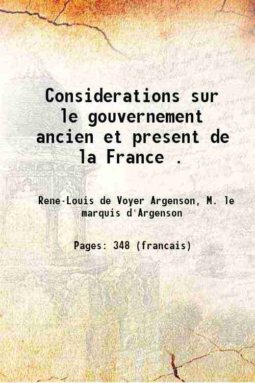 Considerations sur le gouvernement ancien et present de la France …