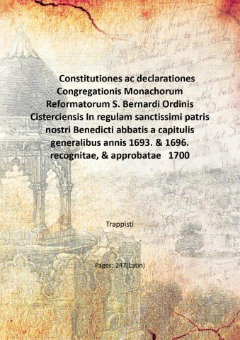 Constitutiones ac declarationes Congregationis Monachorum Reformatorum S. Bernardi Ordinis Cisterciensis …