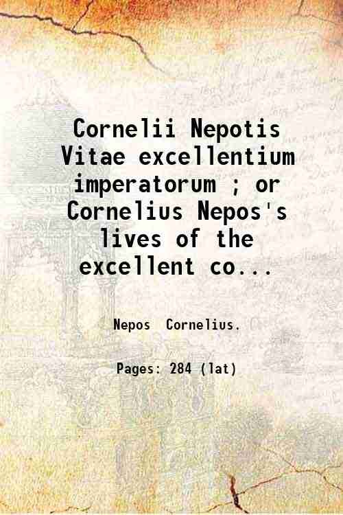 Cornelii Nepotis Vitae excellentium imperatorum ; or Cornelius Nepos's lives … | Immagine principale