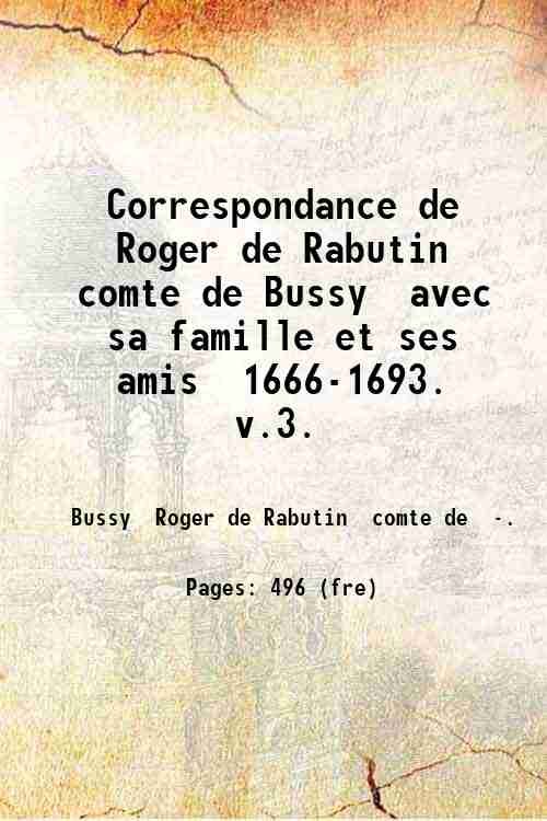 Correspondance de Roger de Rabutin comte de Bussy avec sa …