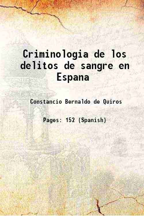 Criminologia de los delitos de sangre en Espana 1906