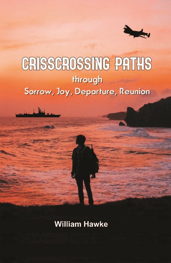 Crisscrossing Paths: Through Sorrow, Joy, Departure, Reunion [Hardcover]