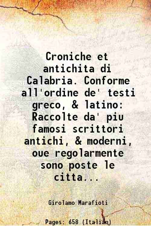 Croniche et antichita di Calabria. Conforme all'ordine de' testi greco, …
