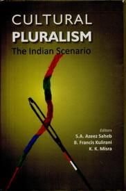 Cultural Pluralism : the Indian Scenario [Hardcover]