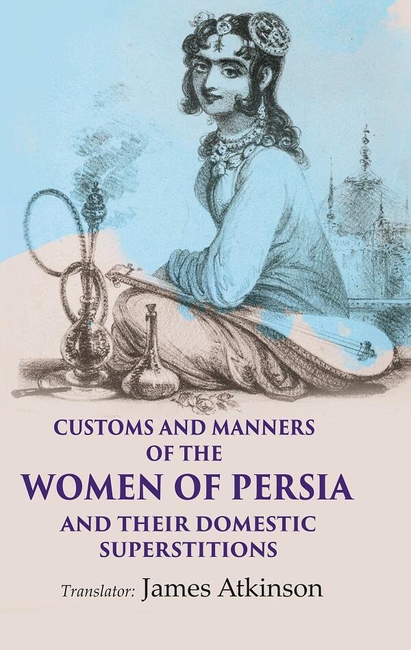 Customs and Manners of the Women of Persia And their … | Immagine principale