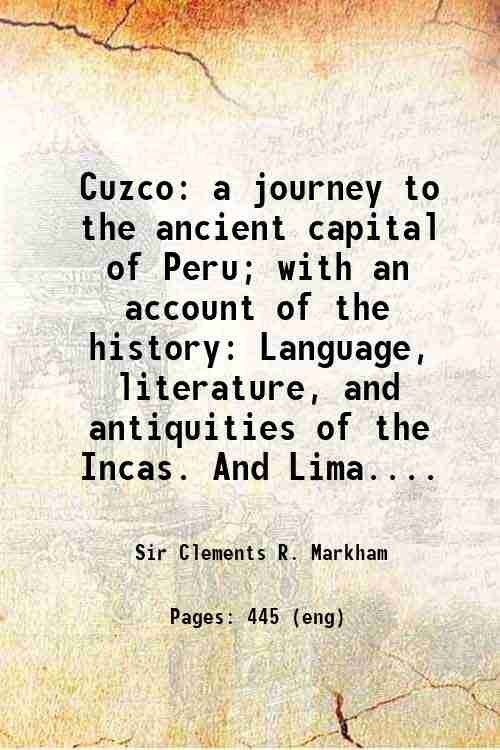 Cuzco: a journey to the ancient capital of Peru; with …