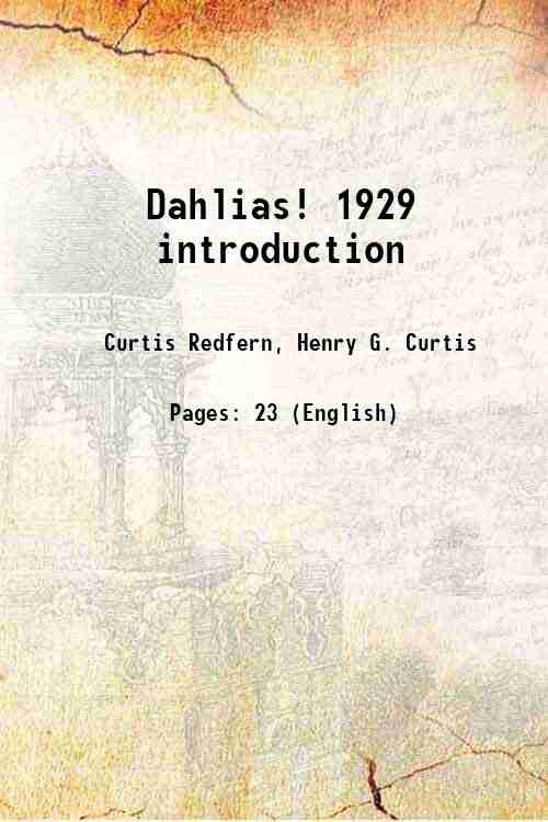 Dahlias! 1929 introduction / Curtis Redfern. Volume 1929 1929 | Immagine principale