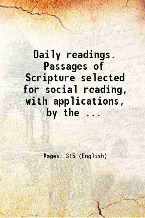 Daily readings. Passages of Scripture selected for social reading, with …