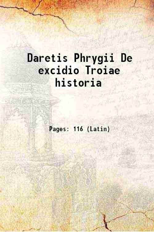 Daretis Phrygii De excidio Troiae historia 1835