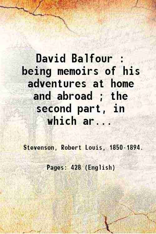 David Balfour : being memoirs of his adventures at home …