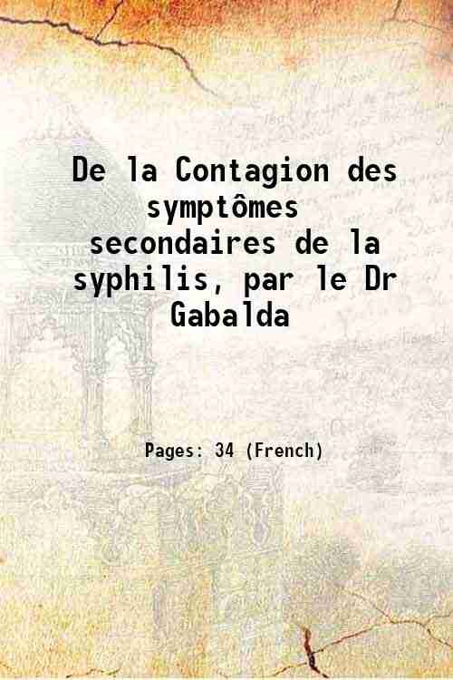 De la Contagion des symptÙmes secondaires de la syphilis 1859