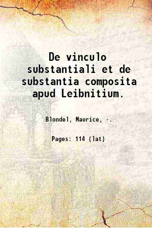De vinculo substantiali et de substantia composita apud Leibnitium. 1893