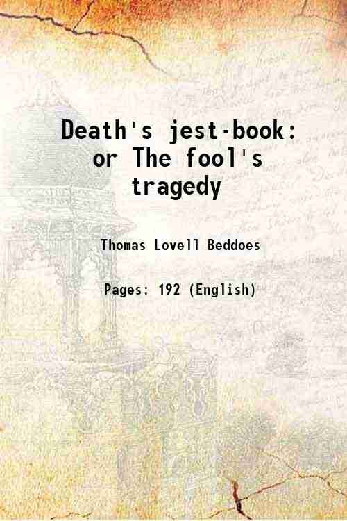 Death's jest-book or The fool's tragedy 1850
