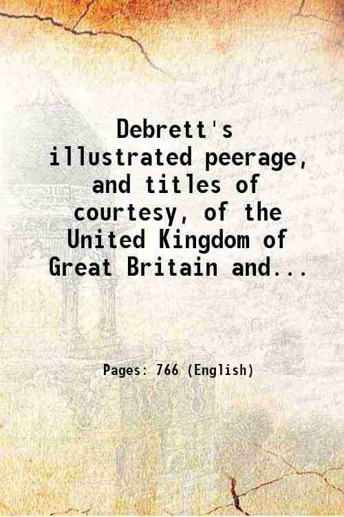 Debrett's illustrated peerage, and titles of courtesy, of the United …