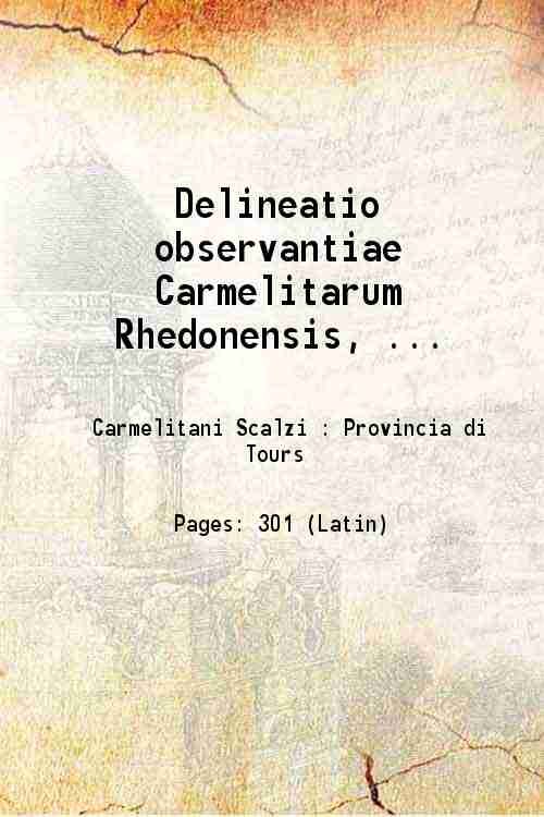 Delineatio observantiae Carmelitarum Rhedonensis in provincia turonensi 1645