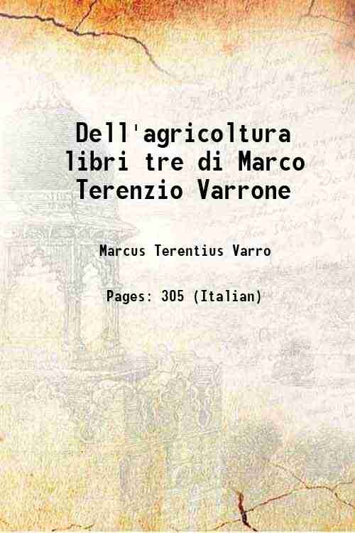 Dell'agricoltura libri tre di Marco Terenzio Varrone 1851