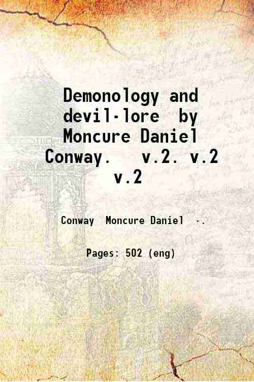 Demonology and devil-lore, by Moncure Daniel Conway. Volume 2 1879
