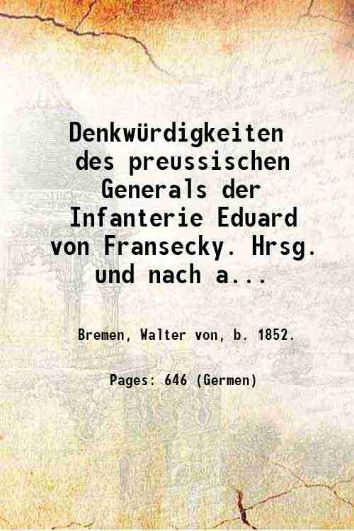 Denkw¸rdigkeiten des preussischen Generals der Infanterie Eduard von Fransecky. Hrsg. …
