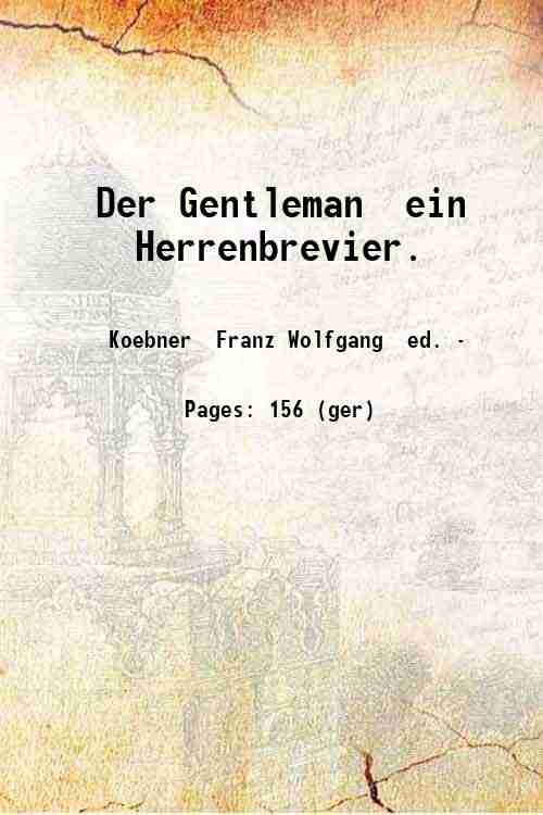 Der Gentleman ein Herrenbrevier. 1913