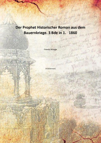 Der Prophet Historischer Roman aus dem Bauernkriege. 3 Bde in …