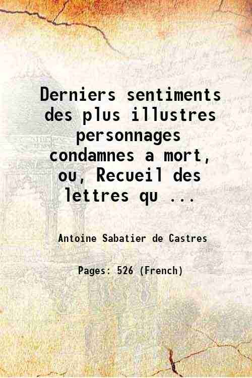 Derniers sentiments des plus illustres personnages condamnes a mort, ou, … | Immagine principale