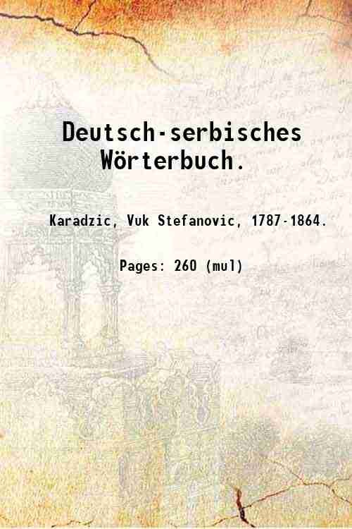 Deutsch-serbisches Wˆrterbuch. 1872