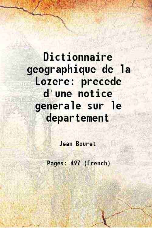 Dictionnaire geographique de la Lozere precede d'une notice generale sur …