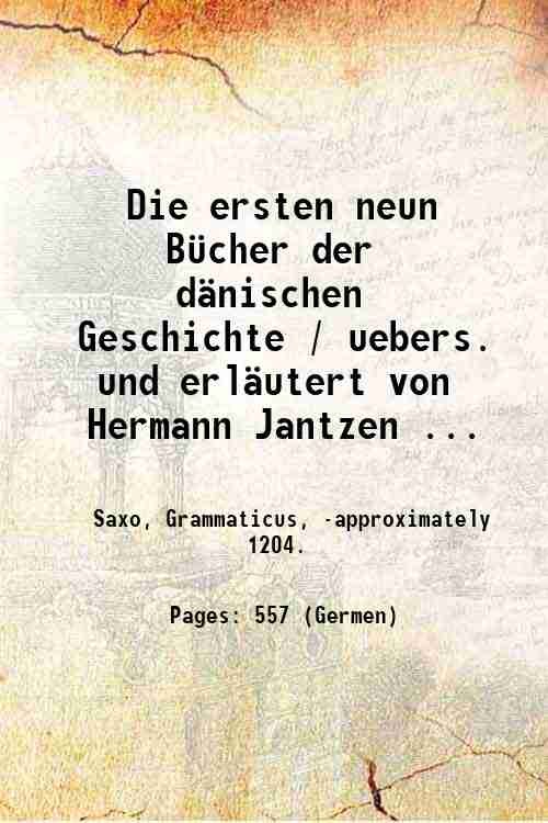 Die ersten neun B¸cher der d‰nischen Geschichte / uebers. und …