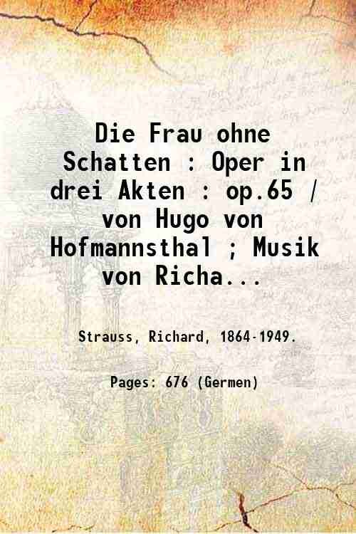 Die Frau ohne Schatten : Oper in drei Akten : …