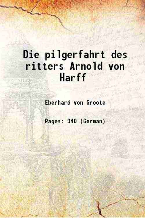 Die pilgerfahrt des ritters Arnold von Harff 1860