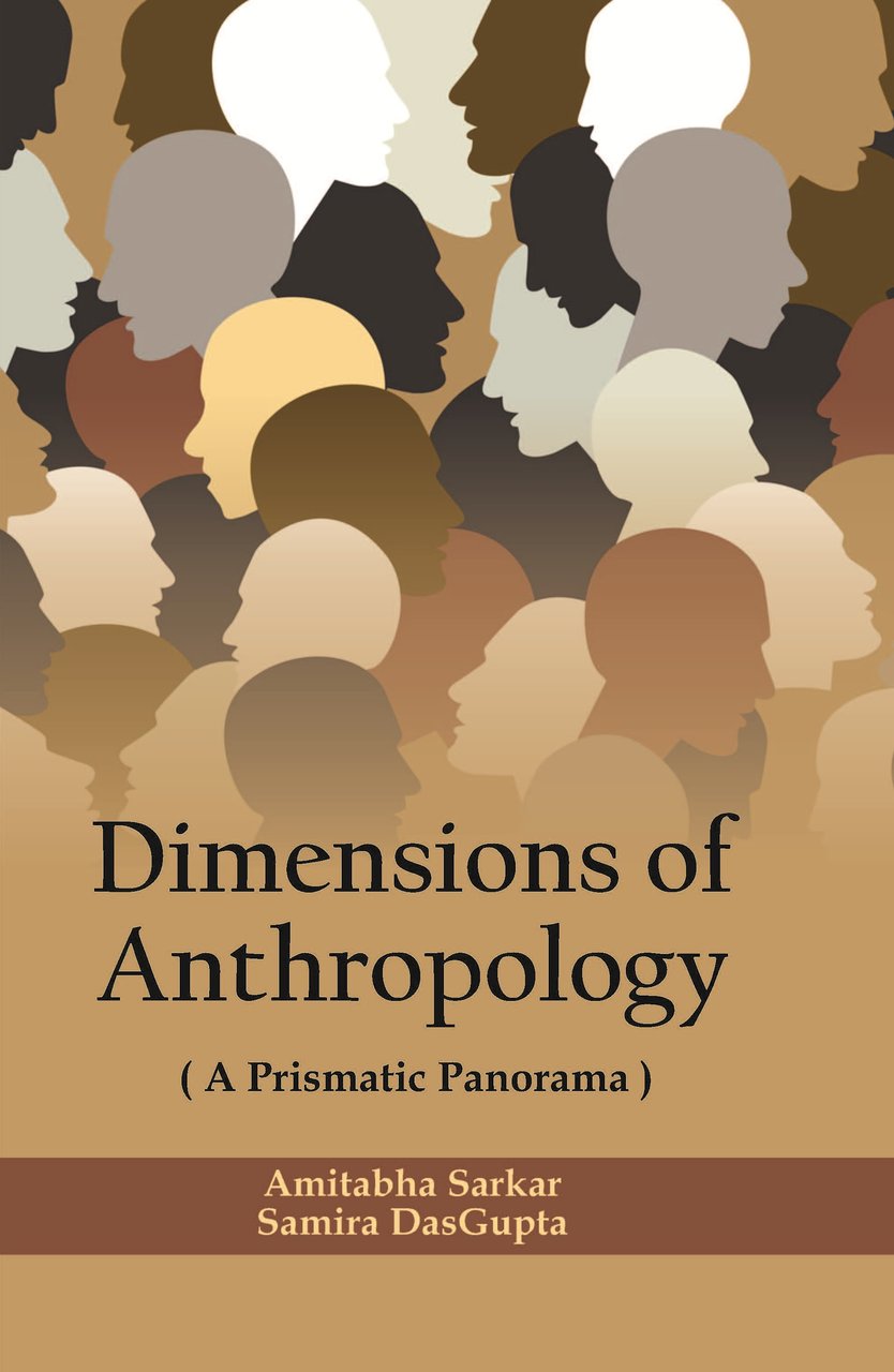Dimensions of Anthropology : a Prismatic Panorama [Hardcover]