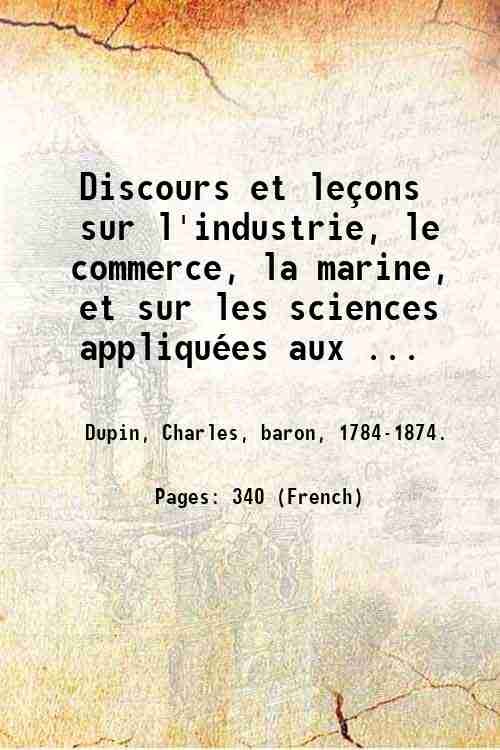 Discours et leÁons sur l'industrie, le commerce, la marine, et …