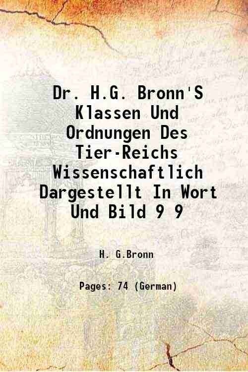Dr. H.G. Bronn'S Klassen Und Ordnungen Des Tier-Reichs Wissenschaftlich Dargestellt …
